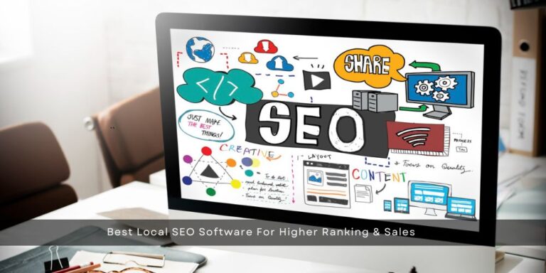 7+ Best Local Seo Software &Amp; Tools 2024 (For Higher Ranking)