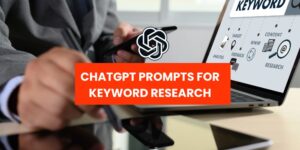 Chatgpt Prompts For Keyword Research